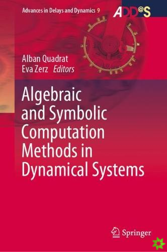 Algebraic and Symbolic Computation Methods in Dynamical Systems