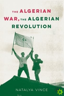 Algerian War, The Algerian Revolution