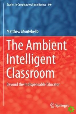 Ambient Intelligent Classroom