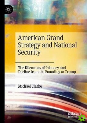 American Grand Strategy and National Security