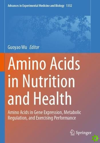 Amino Acids in Nutrition and Health