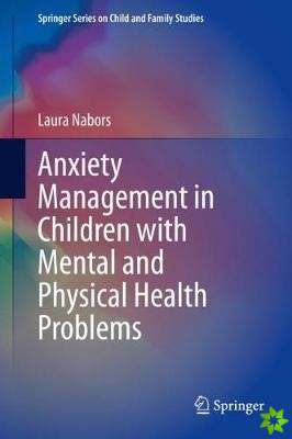 Anxiety Management in Children with Mental and Physical Health Problems