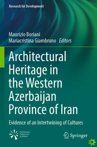 Architectural Heritage in the Western Azerbaijan Province of Iran