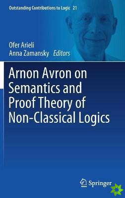 Arnon Avron on Semantics and Proof Theory of Non-Classical Logics