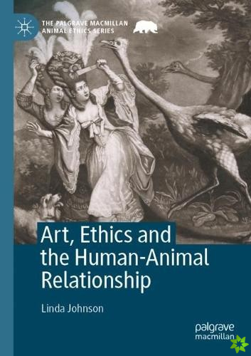 Art, Ethics and the Human-Animal Relationship
