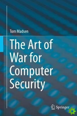 Art of War for Computer Security