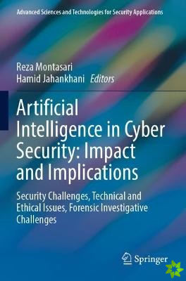 Artificial Intelligence in Cyber Security: Impact and Implications