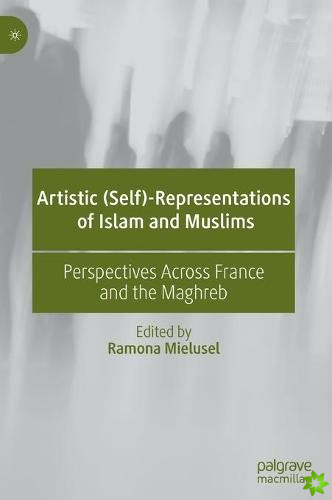 Artistic (Self)-Representations of Islam and Muslims