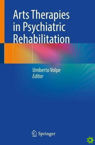 Arts Therapies in Psychiatric Rehabilitation