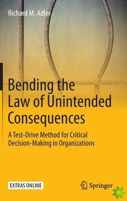Bending the Law of Unintended Consequences