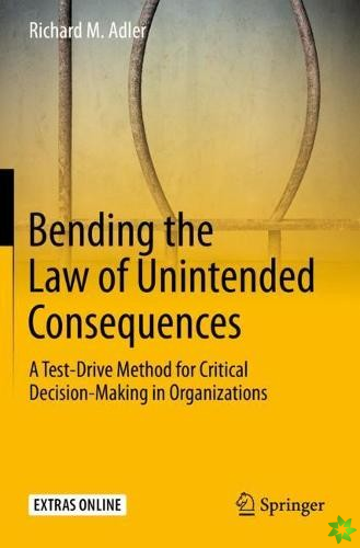 Bending the Law of Unintended Consequences