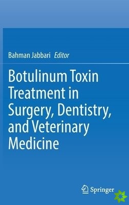 Botulinum Toxin Treatment in Surgery, Dentistry, and Veterinary Medicine