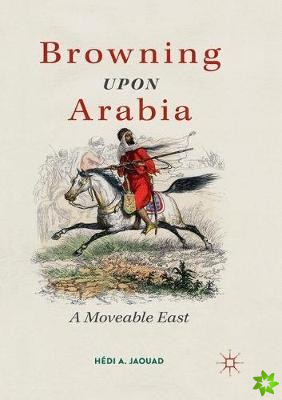 Browning Upon Arabia