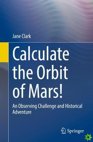Calculate the Orbit of Mars!