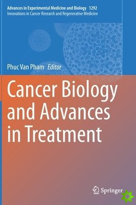 Cancer Biology and Advances in Treatment