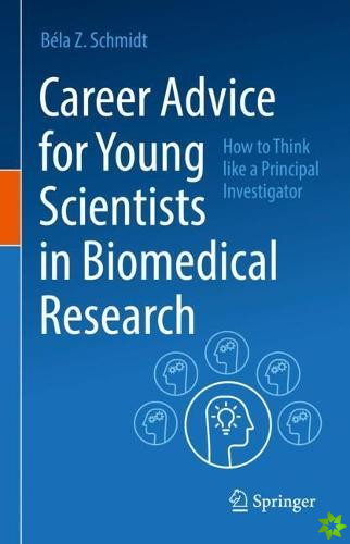 Career Advice for Young Scientists in Biomedical Research