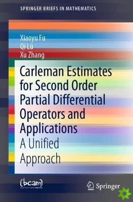 Carleman Estimates for Second Order Partial Differential Operators and Applications