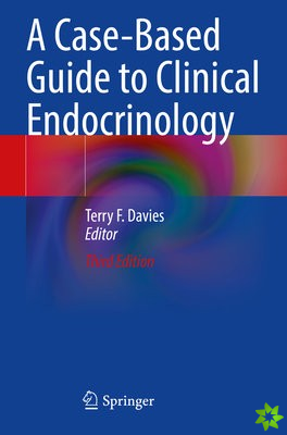 Case-Based Guide to Clinical Endocrinology