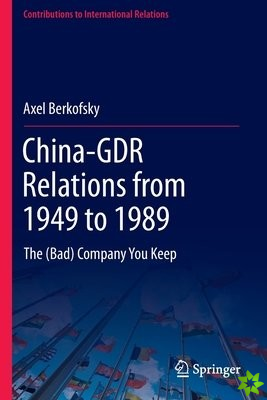China-GDR Relations from 1949 to 1989