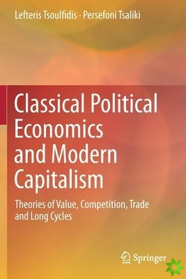 Classical Political Economics and Modern Capitalism