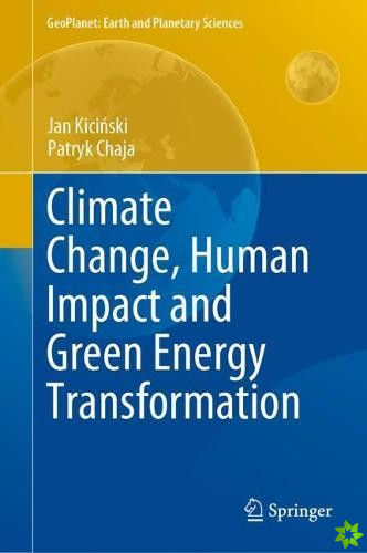 Climate Change, Human Impact and Green Energy Transformation