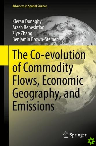 Co-evolution of Commodity Flows, Economic Geography, and Emissions