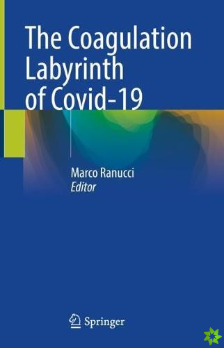Coagulation Labyrinth of Covid-19