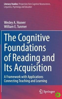 Cognitive Foundations of Reading and Its Acquisition