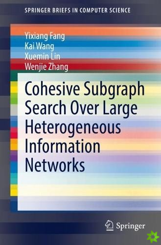 Cohesive Subgraph Search Over Large Heterogeneous Information Networks