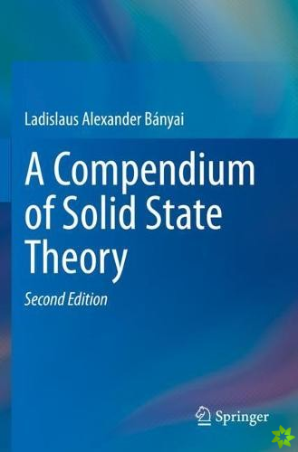 Compendium of Solid State Theory
