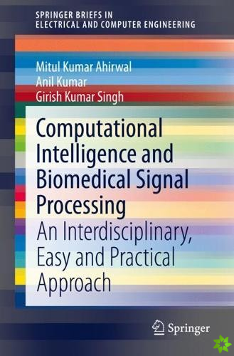 Computational Intelligence and Biomedical Signal Processing