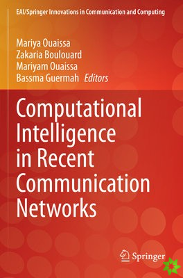 Computational Intelligence in Recent Communication Networks