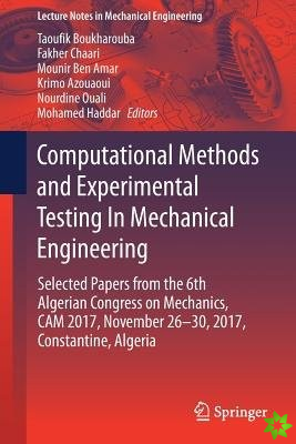 Computational Methods and Experimental Testing In Mechanical Engineering
