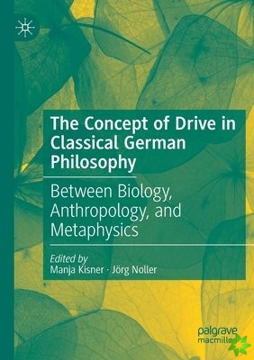 Concept of Drive in Classical German Philosophy