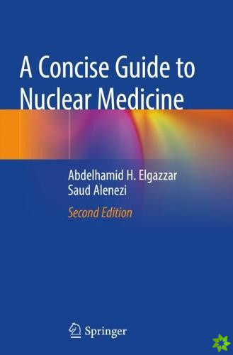 Concise Guide to Nuclear Medicine