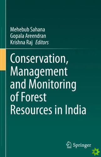 Conservation, Management and Monitoring of Forest Resources in India