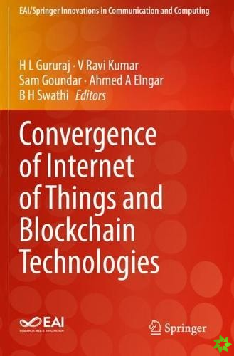 Convergence of Internet of Things and Blockchain Technologies