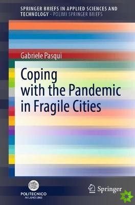 Coping with the Pandemic in Fragile Cities