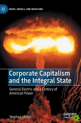 Corporate Capitalism and the Integral State