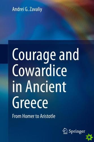 Courage and Cowardice in Ancient Greece