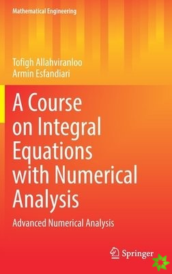 Course on Integral Equations with Numerical Analysis