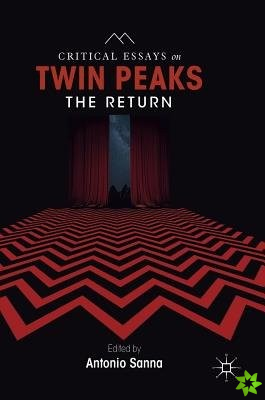 Critical Essays on Twin Peaks: The Return