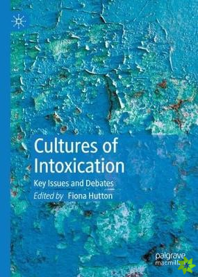 Cultures of Intoxication