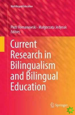 Current Research in Bilingualism and Bilingual Education
