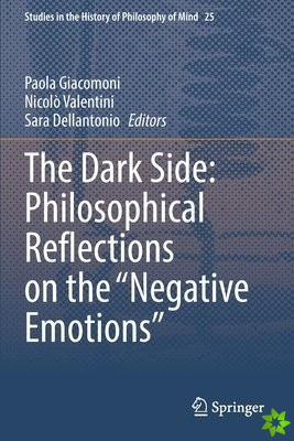 Dark Side: Philosophical Reflections on the Negative Emotions