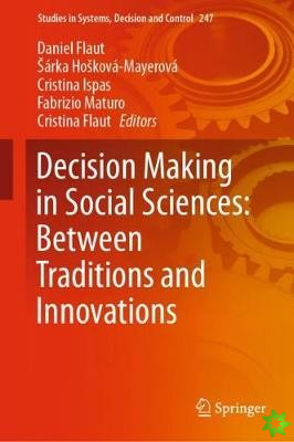 Decision Making in Social Sciences: Between Traditions and Innovations