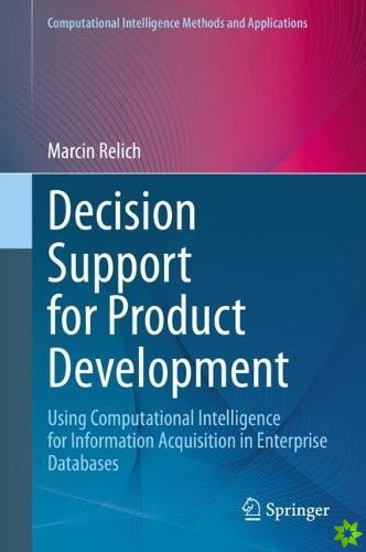 Decision Support for Product Development