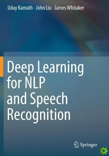 Deep Learning for NLP and Speech Recognition