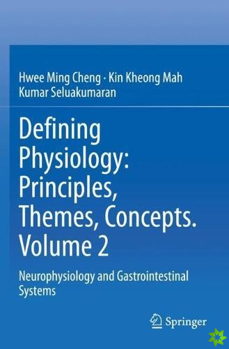 Defining Physiology: Principles, Themes, Concepts. Volume 2