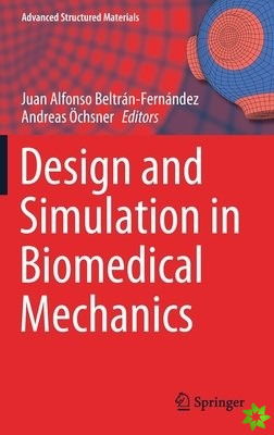 Design and Simulation in Biomedical Mechanics